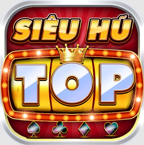 Nhà cái Hũ Top | Link tải game bài Hũ Top cho điện thoại Android, ios